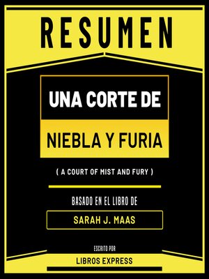 cover image of Resumen--Una Corte De Niebla Y Furia (A Court of Mist and Fury)--Basado En El Libro De Sarah J. Maas